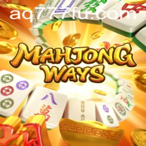 MahjongWays: Exploração das Regras e Mecânicas do Jogo em AQ777.COM