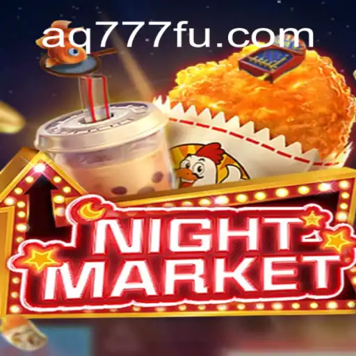 Descubra o Fascinante Jogo NIGHTMARKET no AQ777.COM